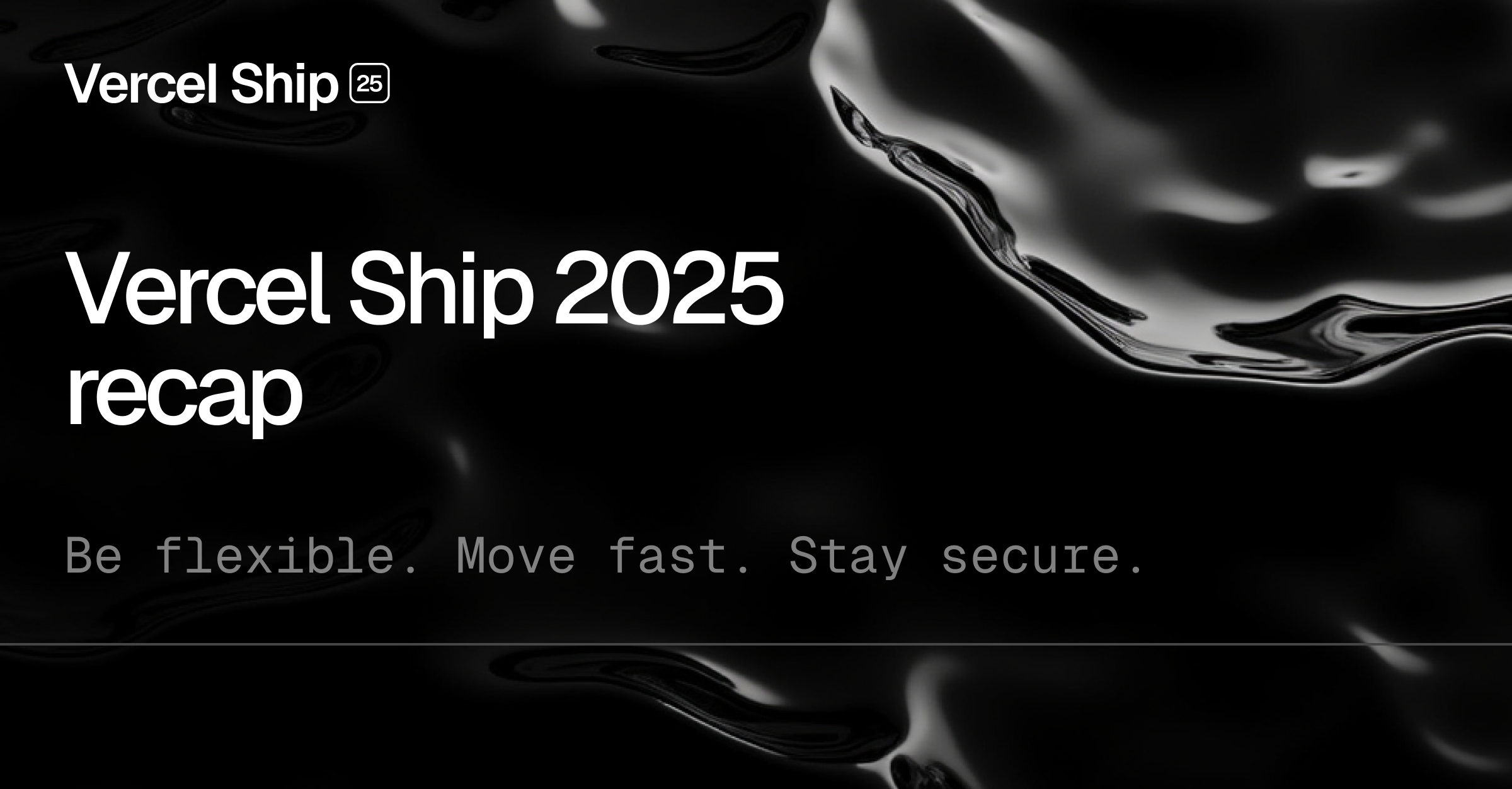 Official Vercel Ship 2025 recap graphic